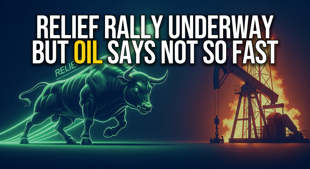 Relief Rally for the Stock Market Underway But Oil Says Not So Fast video thumbnail
